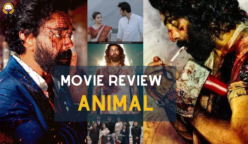 An Honest Review of Ranbir Kapoor’s Latest Animal 